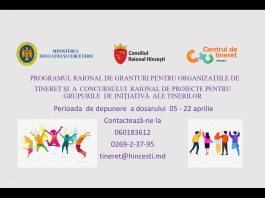 Start apelului de Granturi pentru organizațiile de tineret și grupurile de inițiativă din raionul  Hîncești.